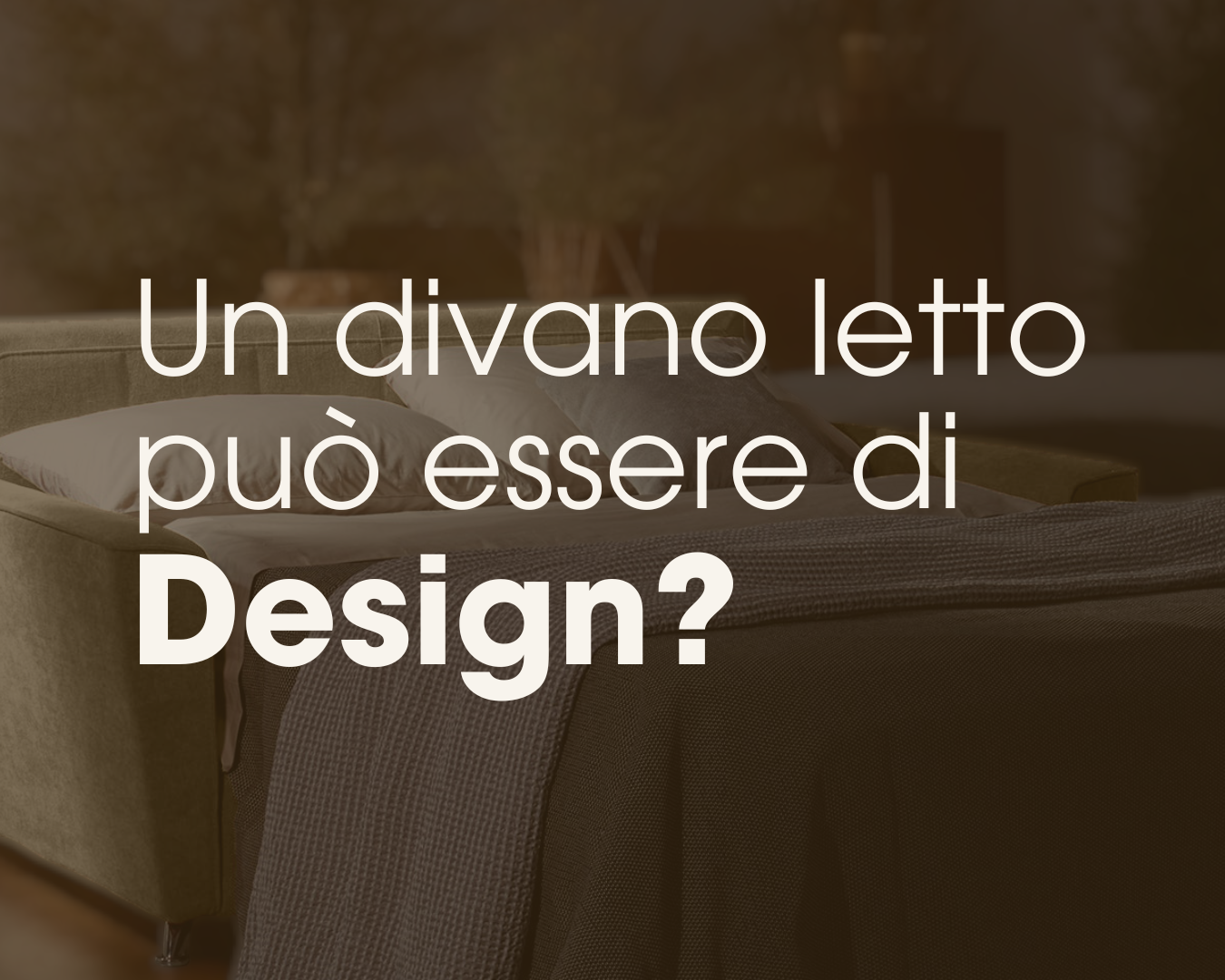 Un divano letto può essere di Design?